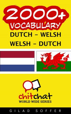Cover of the book 2000+ Vocabulary Dutch - Welsh by Gilad Soffer