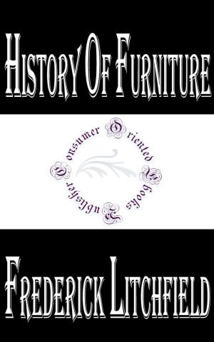 Cover of the book History of Furniture (Illustrated) by George Bernard Shaw