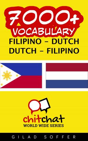 Cover of the book 7000+ Vocabulary Filipino - Dutch by ギラッド作者