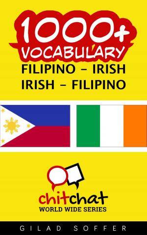 Cover of the book 1000+ Vocabulary Filipino - Irish by Gilad Soffer