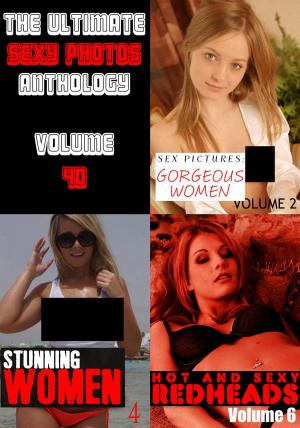 Cover of the book The Ultimate Sexy Photos Anthology 40 - 3 books in one by Cara Everton