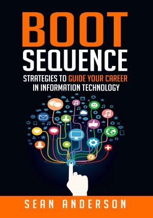 Book cover of Boot Sequence: Strategies to Guide Your Career in Information Technology