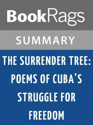 Cover of the book The Surrender Tree: Poems of Cuba's Struggle for Freedom by Margarita Engle l Summary & Study Guide by BookRags