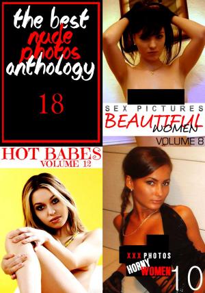 bigCover of the book The Best Nude Photos Anthology 18 - 3 books in one by 
