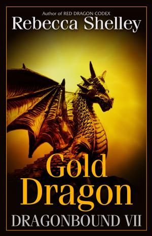 Cover of the book Dragonbound VII: Gold Dragon by Rebecca Shelley