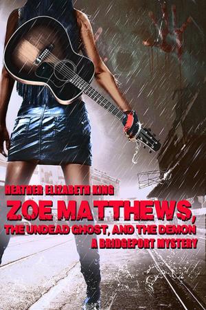 Book cover of Zoe Matthews, the Undead Ghost, and the Demon