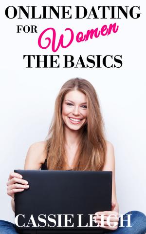 Cover of the book Online Dating For Women: The Basics by Peter Masters