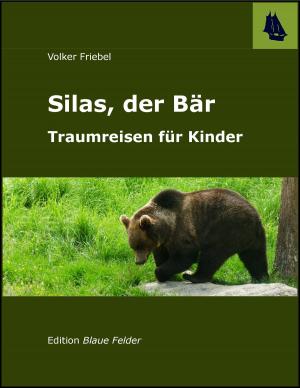 Cover of the book Silas, der Bär by Volker Friebel
