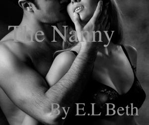 Cover of the book The Nanny by E.L Beth