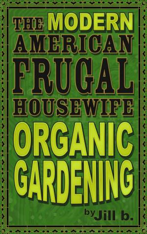 Cover of the book The Modern American Frugal Housewife Book #2 by JIM GEARS