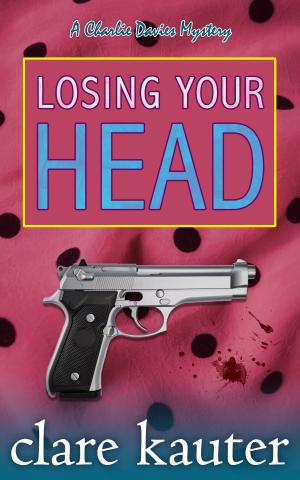 Cover of the book Losing Your Head by Christiana Miller