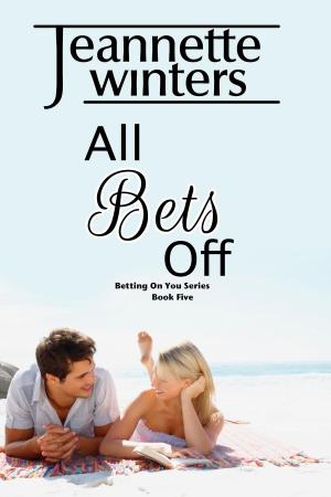 Cover of the book All Bets Off by Jeannette Winters
