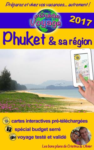 Cover of the book Phuket et sa région by Cristina Rebiere, Olivier Rebiere
