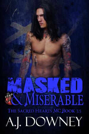 Cover of the book Masked & Miserable by A.J. Downey