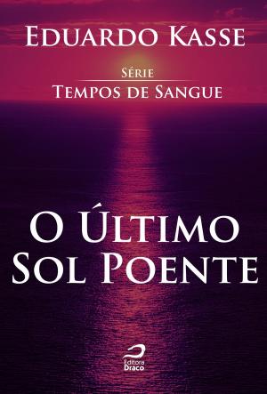 Cover of the book O último sol poente by Felipe Castilho