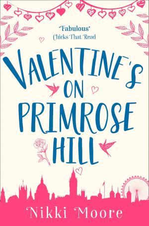 Cover of the book Valentine’s on Primrose Hill (A Short Story) (Love London Series) by Connie Cockrell