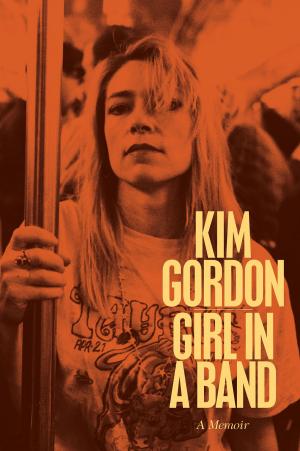 Cover of the book Girl in a Band by Michael J Nelson