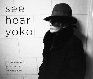 Cover of the book See Hear Yoko by Rachelle Bergstein