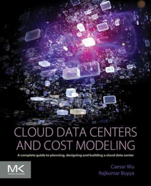 Cover of the book Cloud Data Centers and Cost Modeling by John R. Fanchi, 