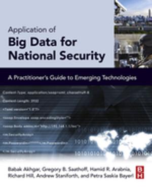 Cover of the book Application of Big Data for National Security by Rachel S. Franklin, Eveline S. van Leeuwen, Antonio Paez
