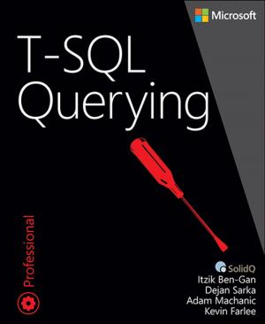 Cover of the book T-SQL Querying by John S. Bircham, Heather J. Connolly