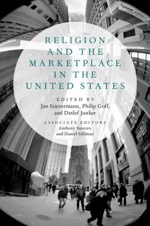 Cover of the book Religion and the Marketplace in the United States by Wayne Franits