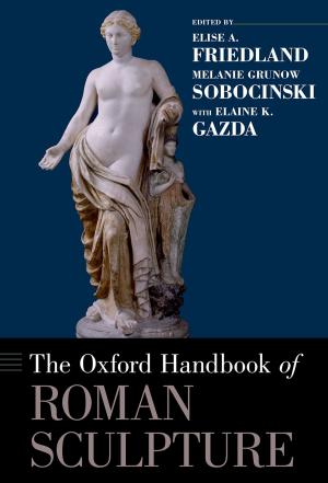 Cover of the book The Oxford Handbook of Roman Sculpture by Jean Lipman-Blumen