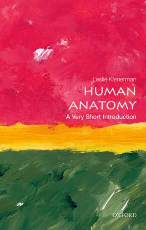 Cover of the book Human Anatomy: A Very Short Introduction by Arman Sarvarian