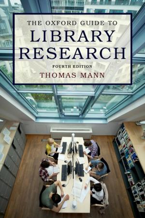 Cover of the book The Oxford Guide to Library Research by Philip Mirowski, Edward Nik-Khah