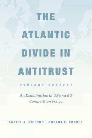 Cover of the book The Atlantic Divide in Antitrust by Mark C. Taylor