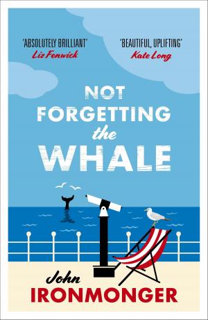 Cover of the book Not Forgetting The Whale by Mark Mason
