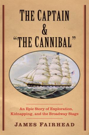 Cover of the book The Captain and "the Cannibal" by David J. Weber, William deBuys