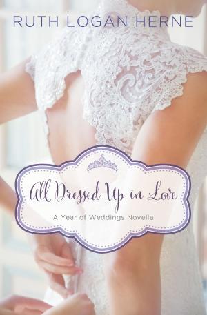Cover of the book All Dressed Up in Love by Liza M. Jones