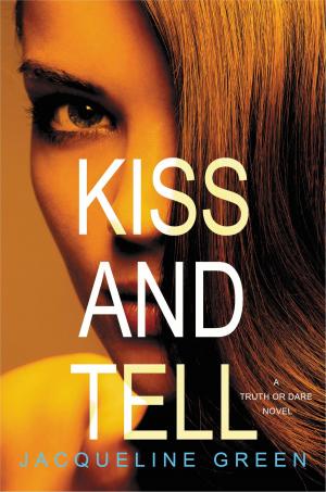 Cover of the book Kiss and Tell by Jenny Han