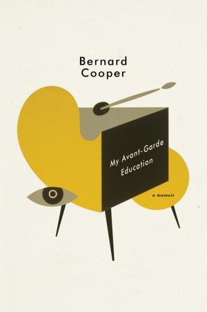Book cover of My Avant-Garde Education: A Memoir
