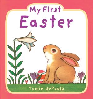 Cover of the book My First Easter by J.C. Phillipps