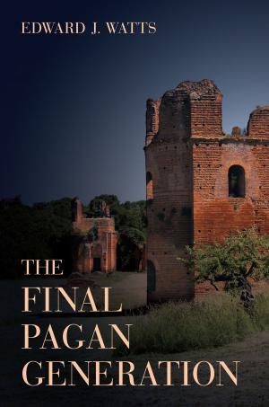 Cover of the book The Final Pagan Generation by Paul Attewell, David Monaghan