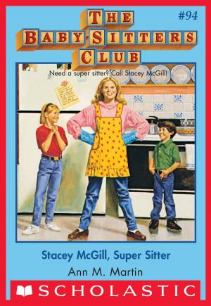 Cover of the book The Baby-Sitters Club #94: Stacey McGill, Super Sitter by Erin Haft