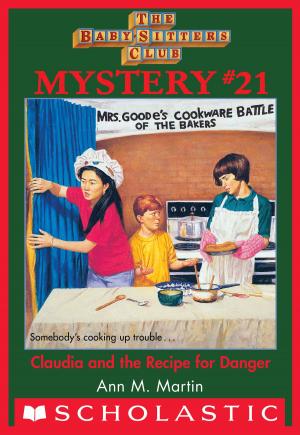 Cover of the book The Baby-Sitters Club Mystery #21: Claudia and the Recipe for Danger by K. A. Applegate