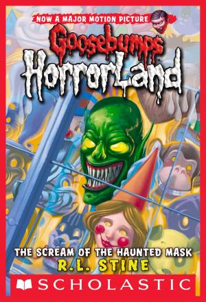 Cover of the book Scream of the Haunted Mask (Goosebumps Horrorland #4) by K. A. Holt