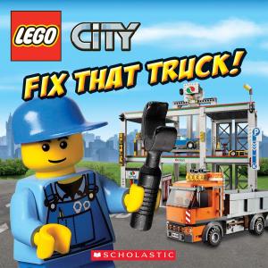 Cover of the book LEGO City: Fix That Truck! by Dan Poblocki