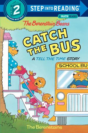 Cover of the book The Berenstain Bears Catch the Bus by Apple Jordan