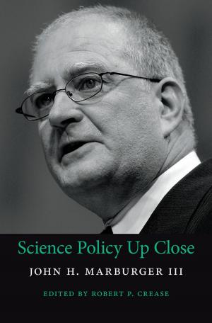 Cover of the book Science Policy Up Close by Michael F. Brown