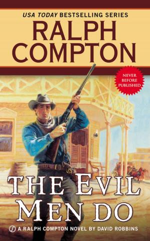Cover of the book Ralph Compton the Evil Men Do by Angela Knight, Jennifer Ashley, Jean Johnson, Hanna Martine
