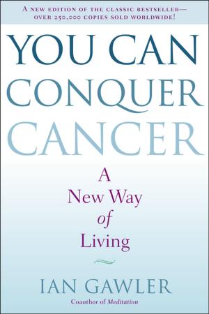 Cover of the book You Can Conquer Cancer by Karen Foster, I.J. Schecter