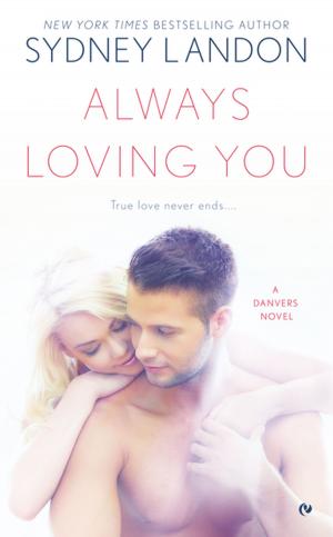 Cover of the book Always Loving You by Jen Sincero
