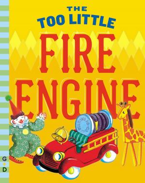 Cover of the book The Too Little Fire Engine by Joelle Anthony