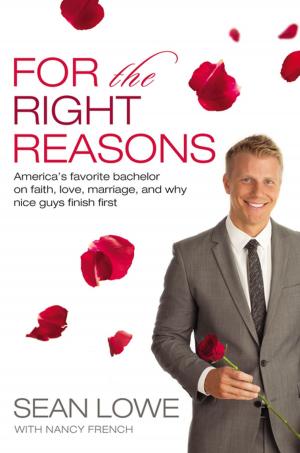 Cover of the book For the Right Reasons by Max Lucado