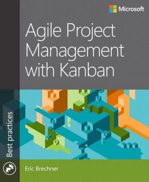 Cover of the book Agile Project Management with Kanban by Carrie Hane, Mike Atherton