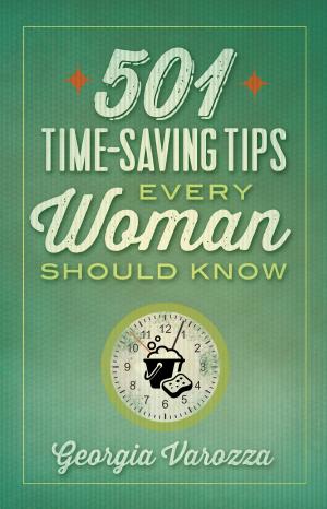 Cover of the book 501 Time-Saving Tips Every Woman Should Know by Kay Arthur